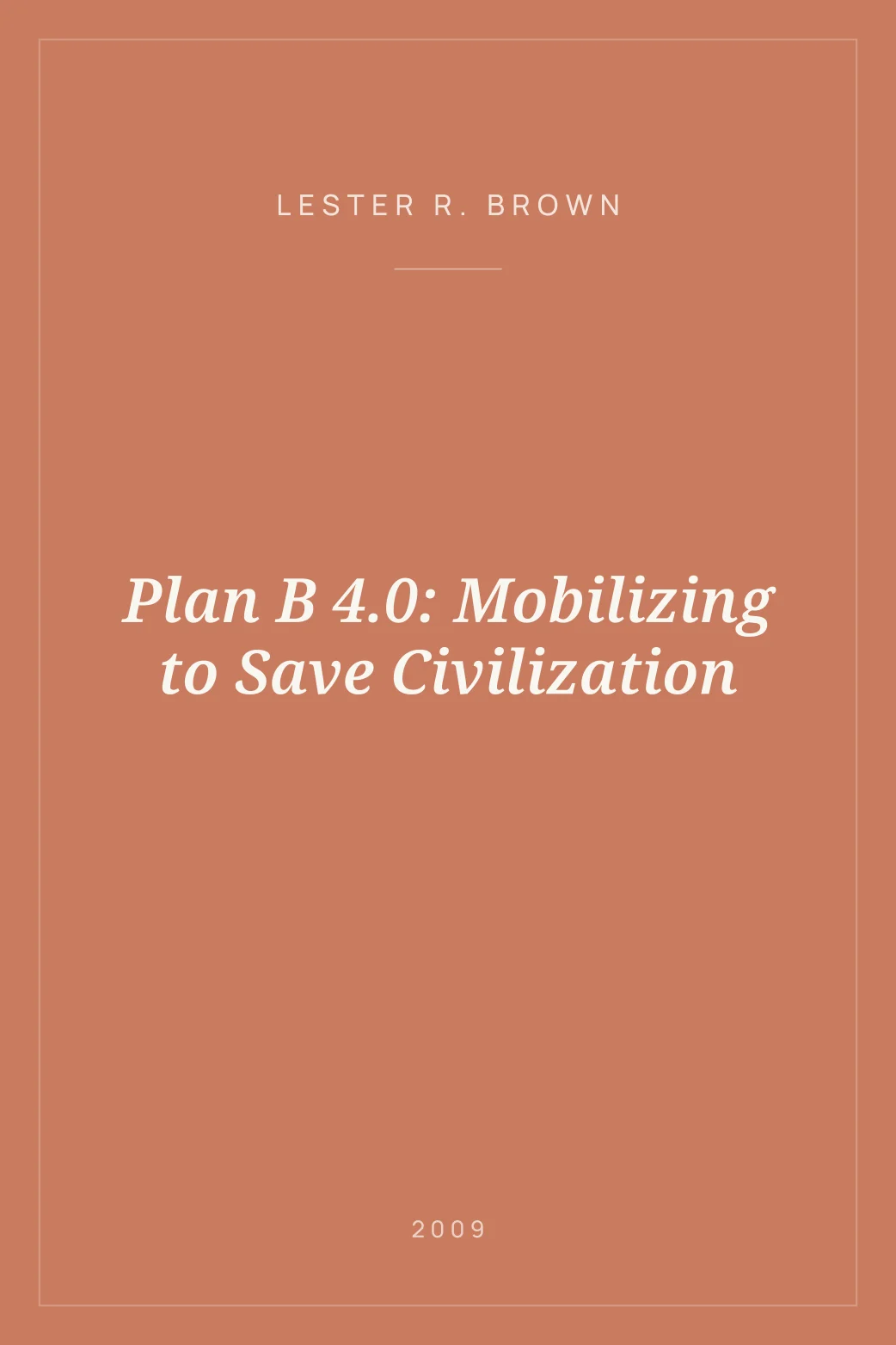 Portada de Plan B 4.0: Mobilizing to Save Civilization