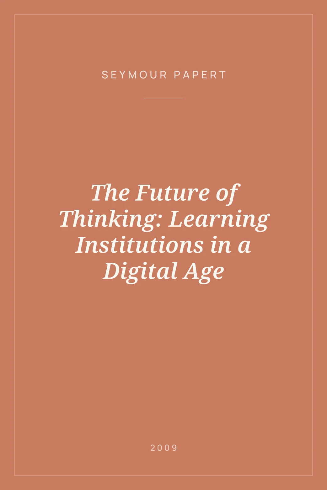 Portada de The Future of Thinking: Learning Institutions in a Digital Age