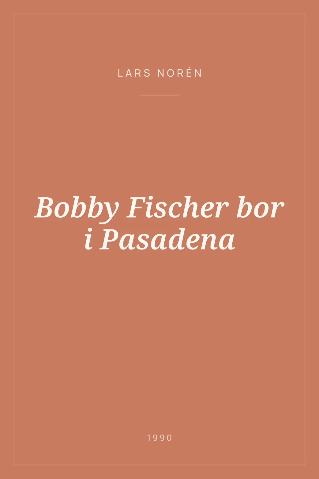 Portada de Bobby Fischer bor i Pasadena
