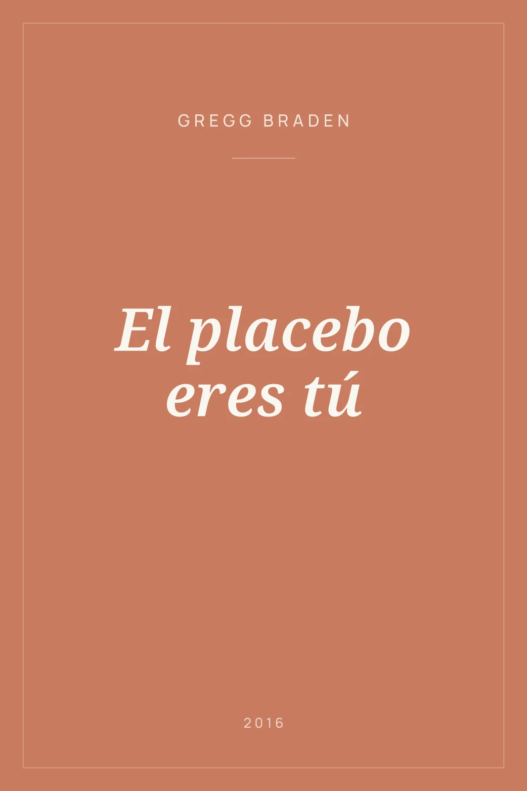 Portada de El placebo eres tú