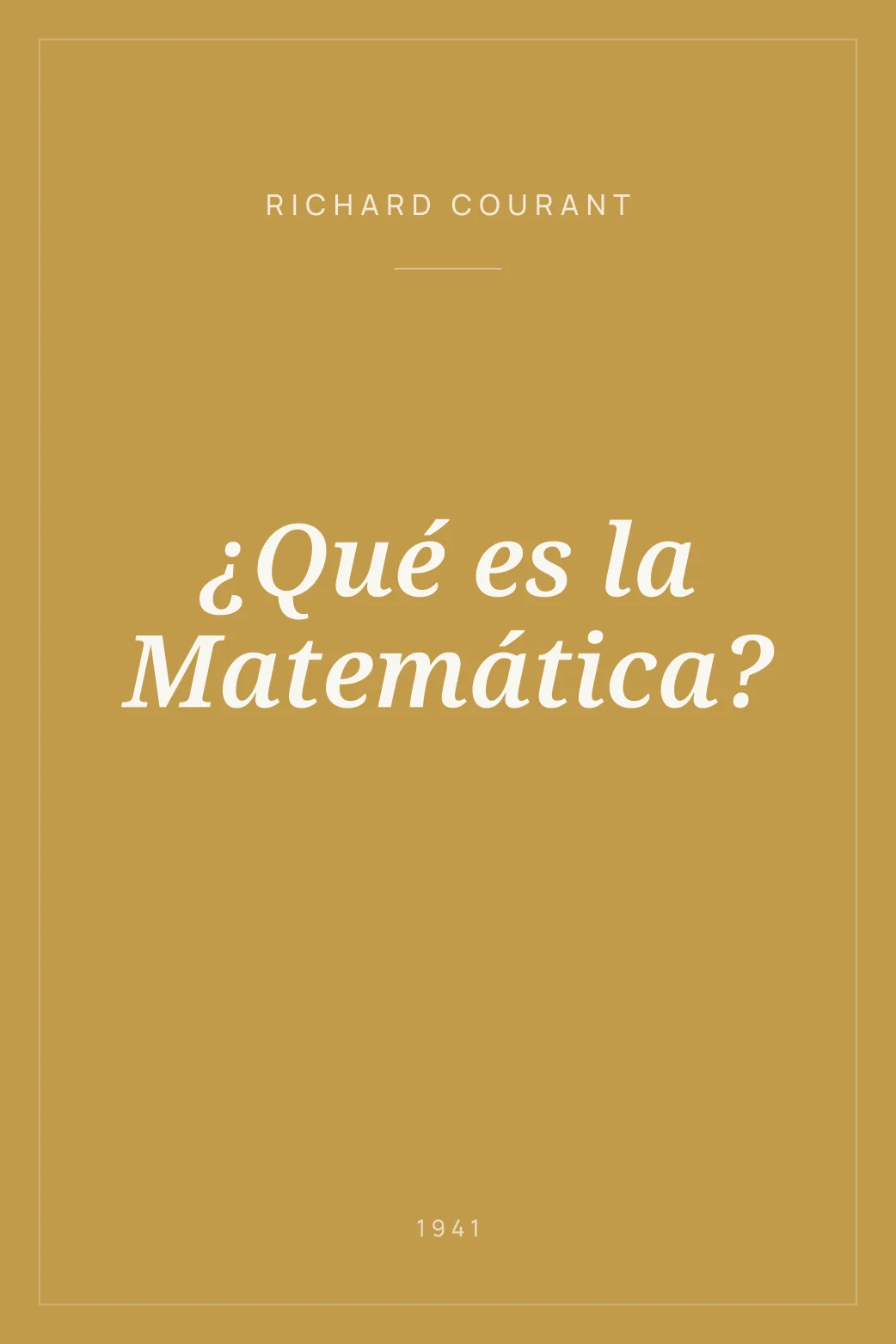 Portada de ¿Qué es la Matemática?