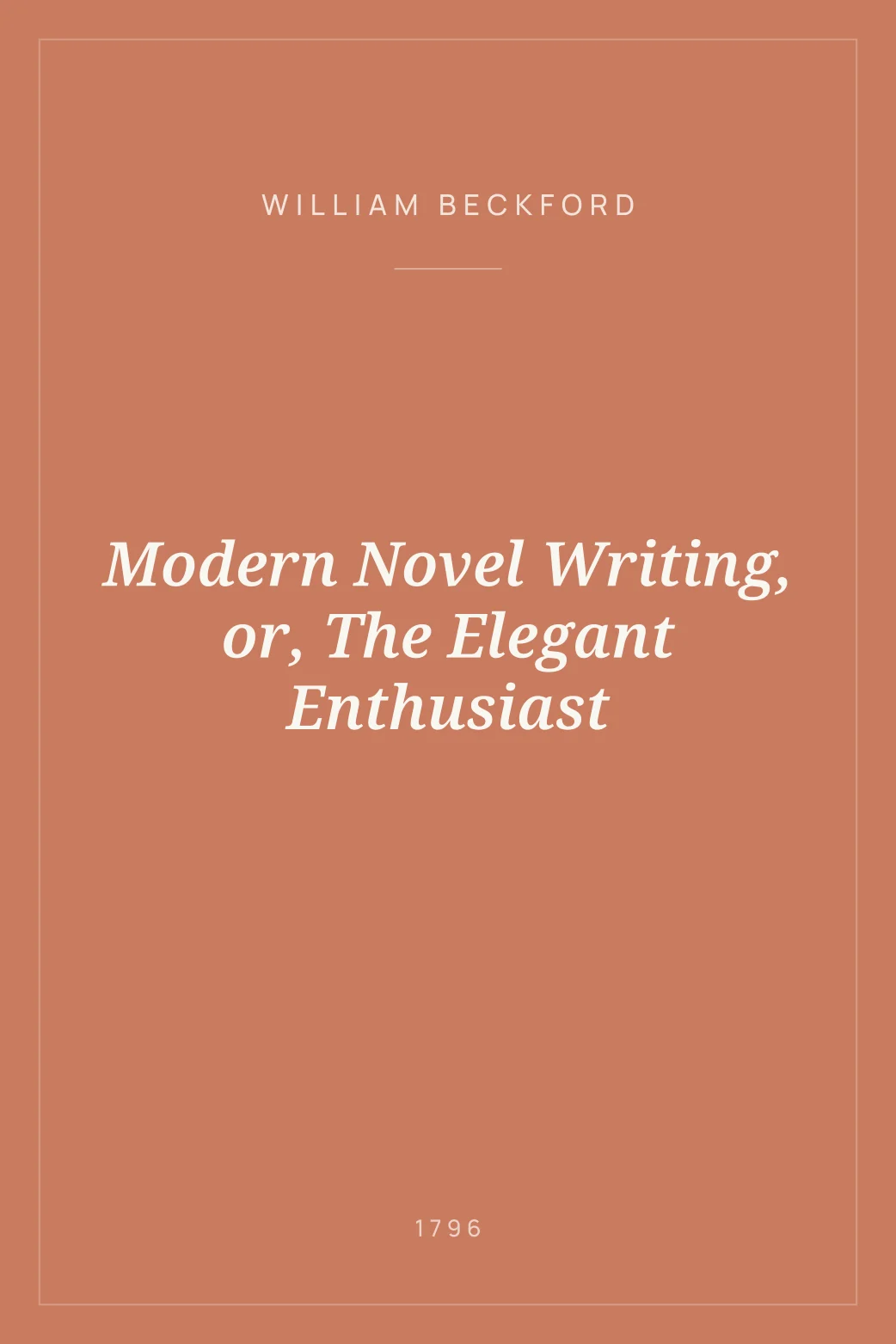Portada de Modern Novel Writing, or, The Elegant Enthusiast