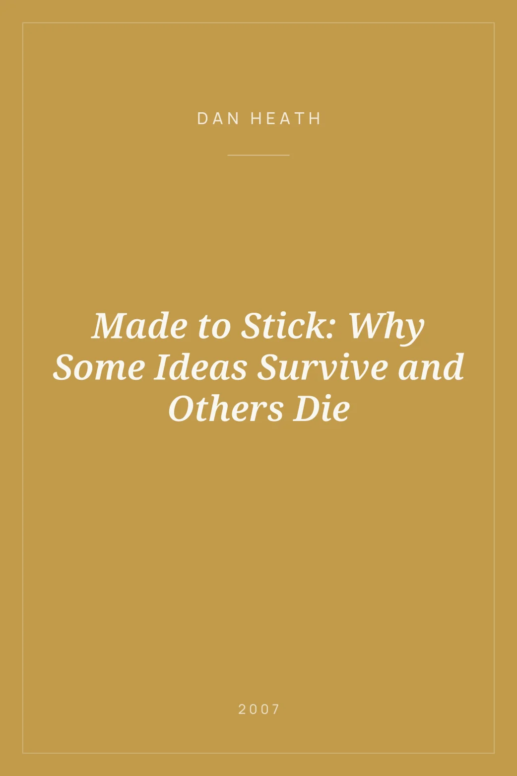 Portada de Made to Stick: Why Some Ideas Survive and Others Die