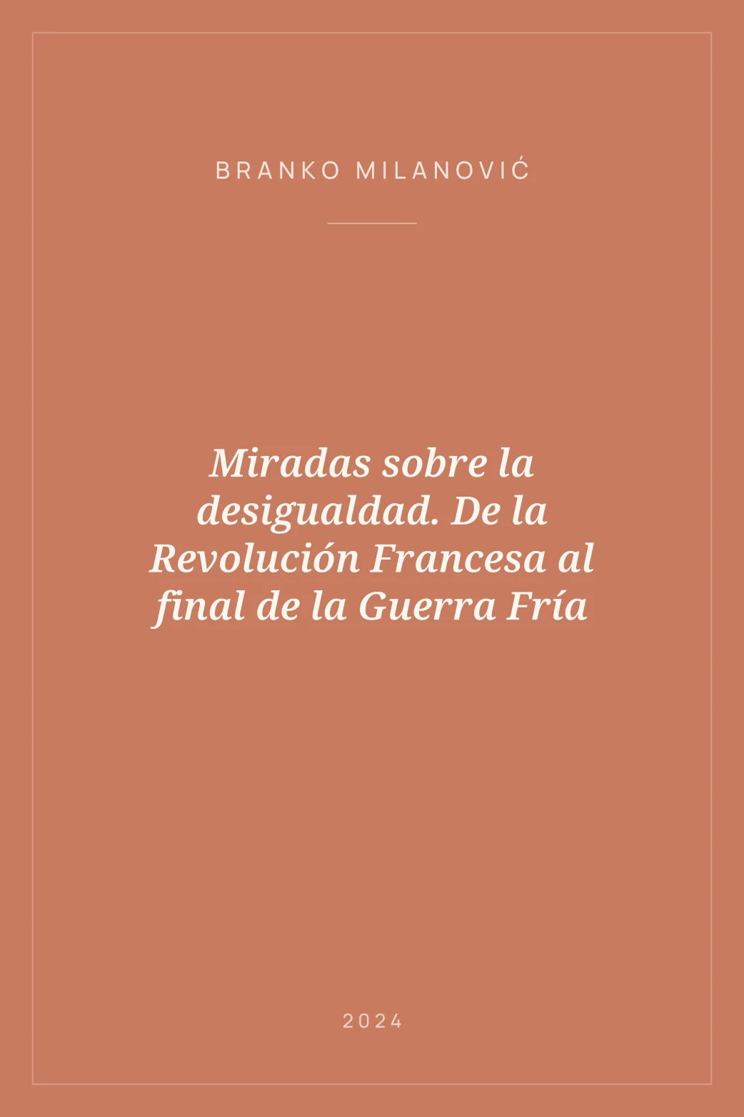 Portada de Miradas sobre la desigualdad. De la Revolución Francesa al final de la Guerra Fría