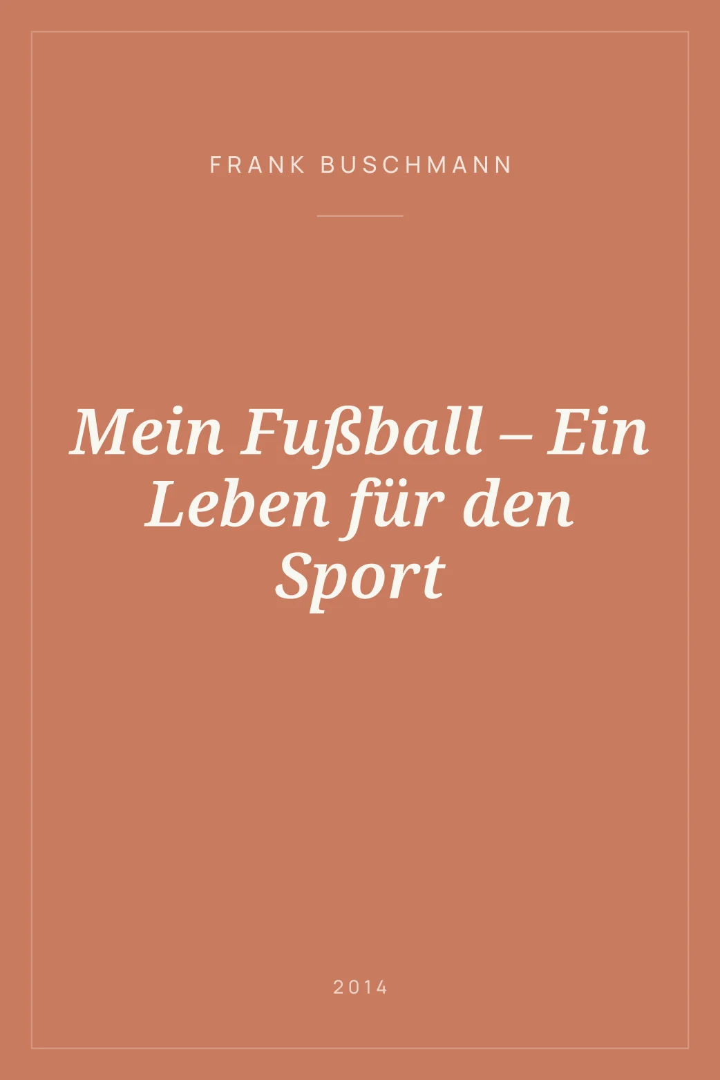 Portada de Mein Fußball – Ein Leben für den Sport