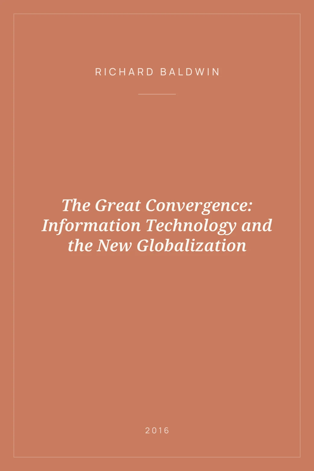 Portada de The Great Convergence: Information Technology and the New Globalization