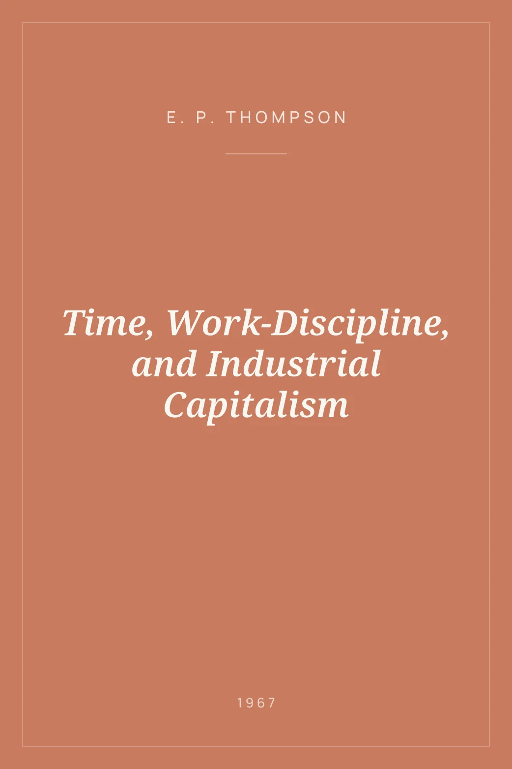 Portada de Time, Work-Discipline, and Industrial Capitalism