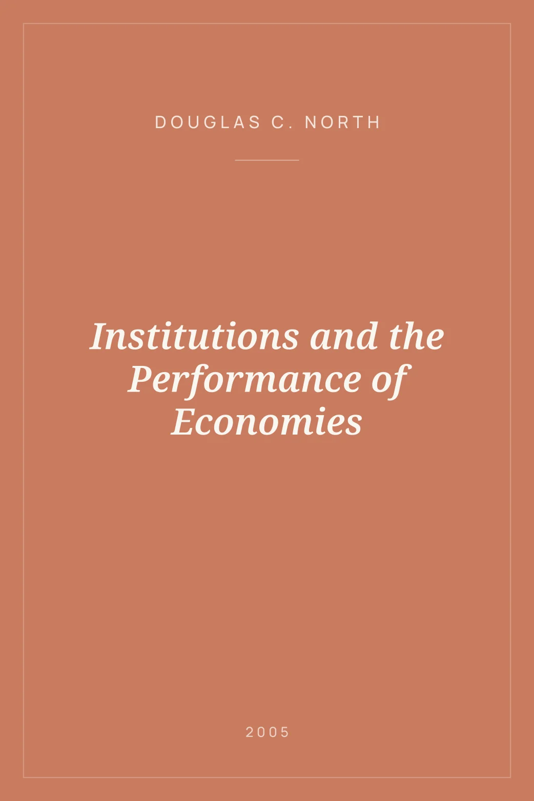 Portada de Institutions and the Performance of Economies