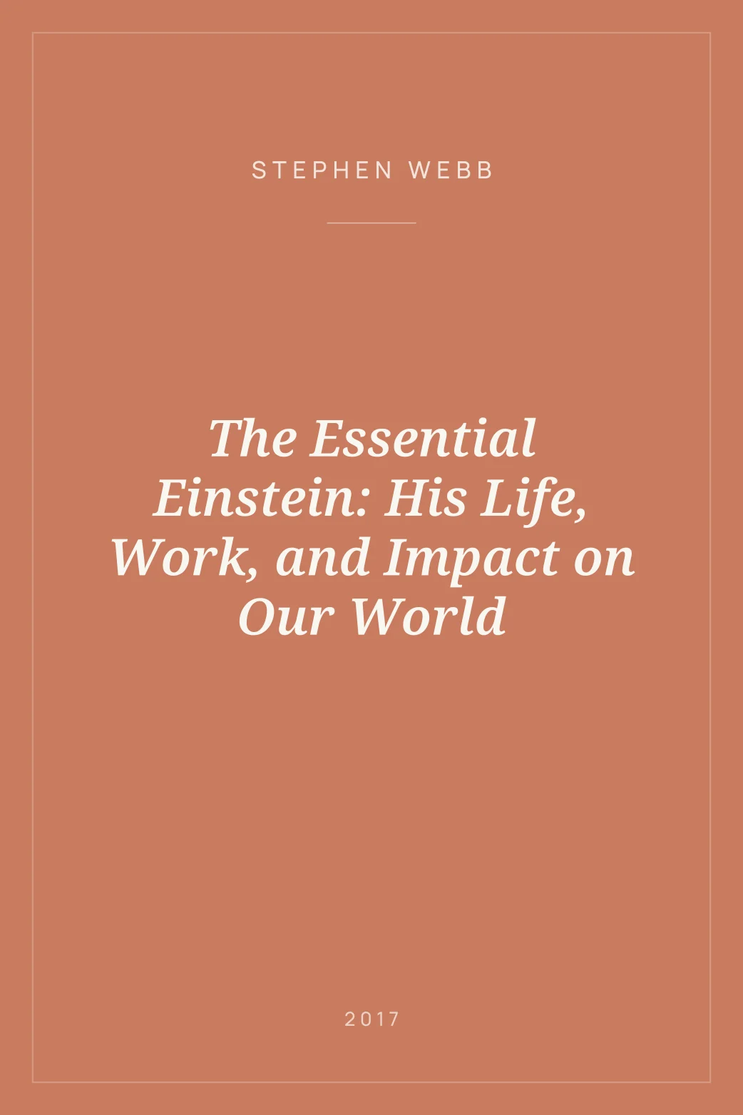 Portada de The Essential Einstein: His Life, Work, and Impact on Our World