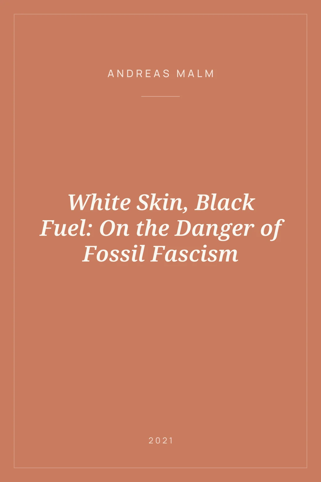 Portada de White Skin, Black Fuel: On the Danger of Fossil Fascism