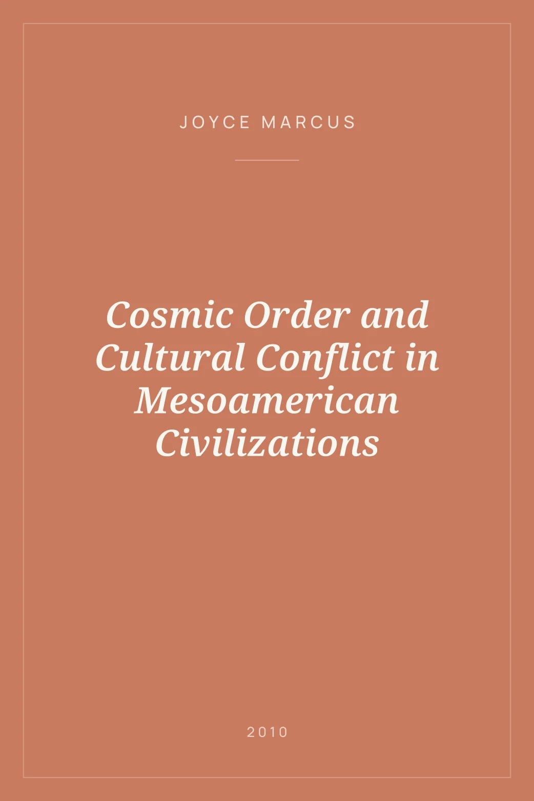 Portada de Cosmic Order and Cultural Conflict in Mesoamerican Civilizations
