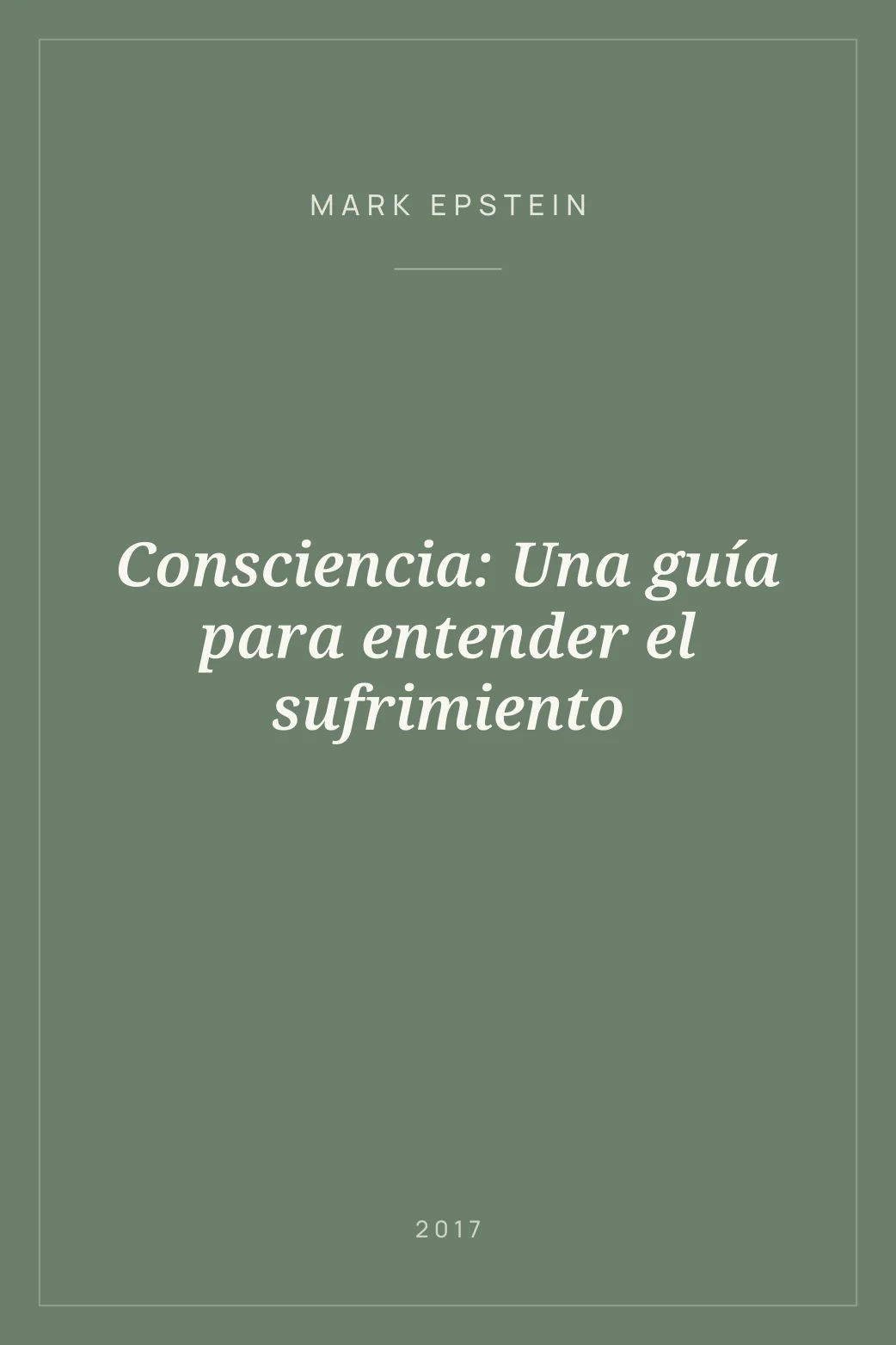 Portada de Consciencia: Una guía para entender el sufrimiento