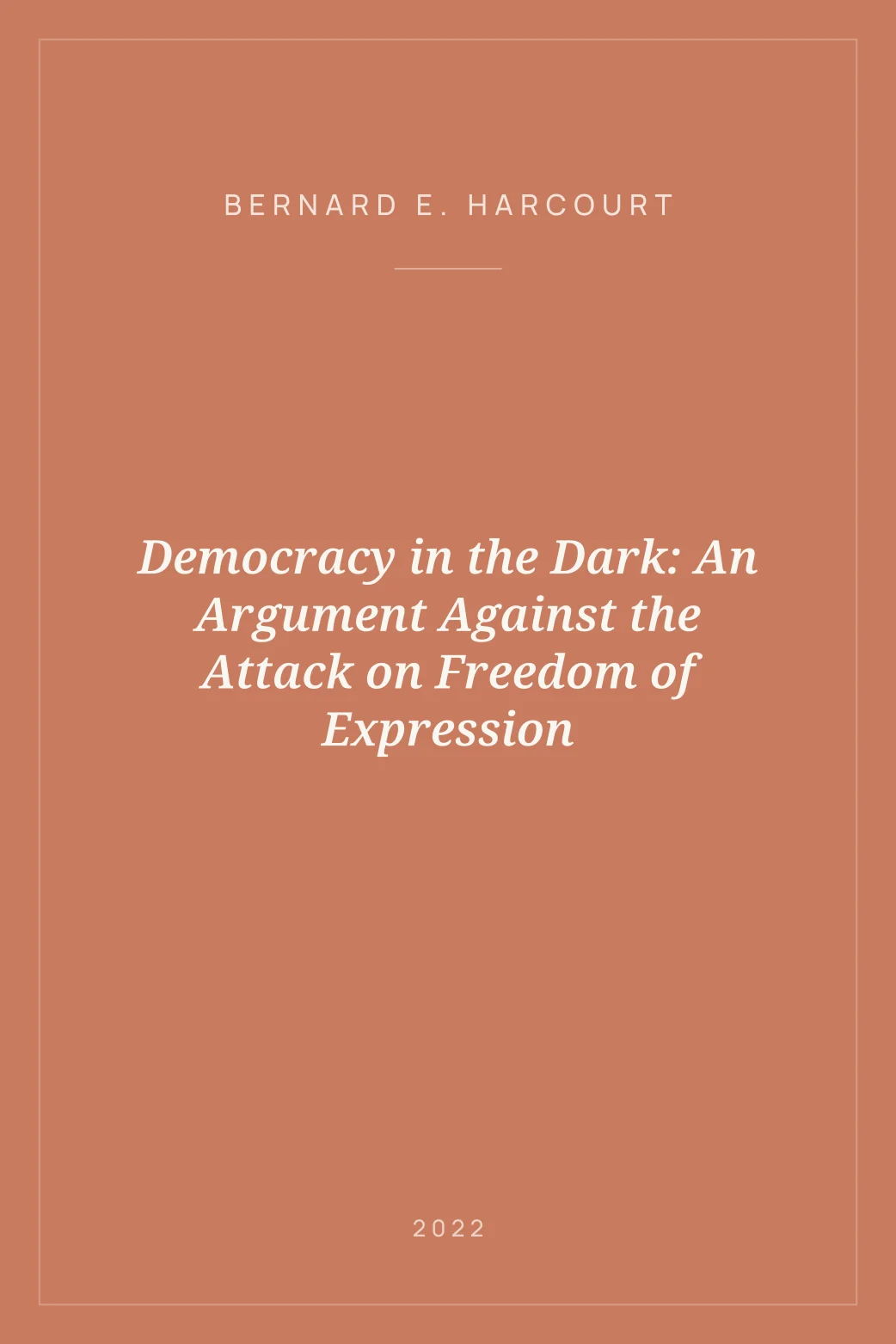 Portada de Democracy in the Dark: An Argument Against the Attack on Freedom of Expression