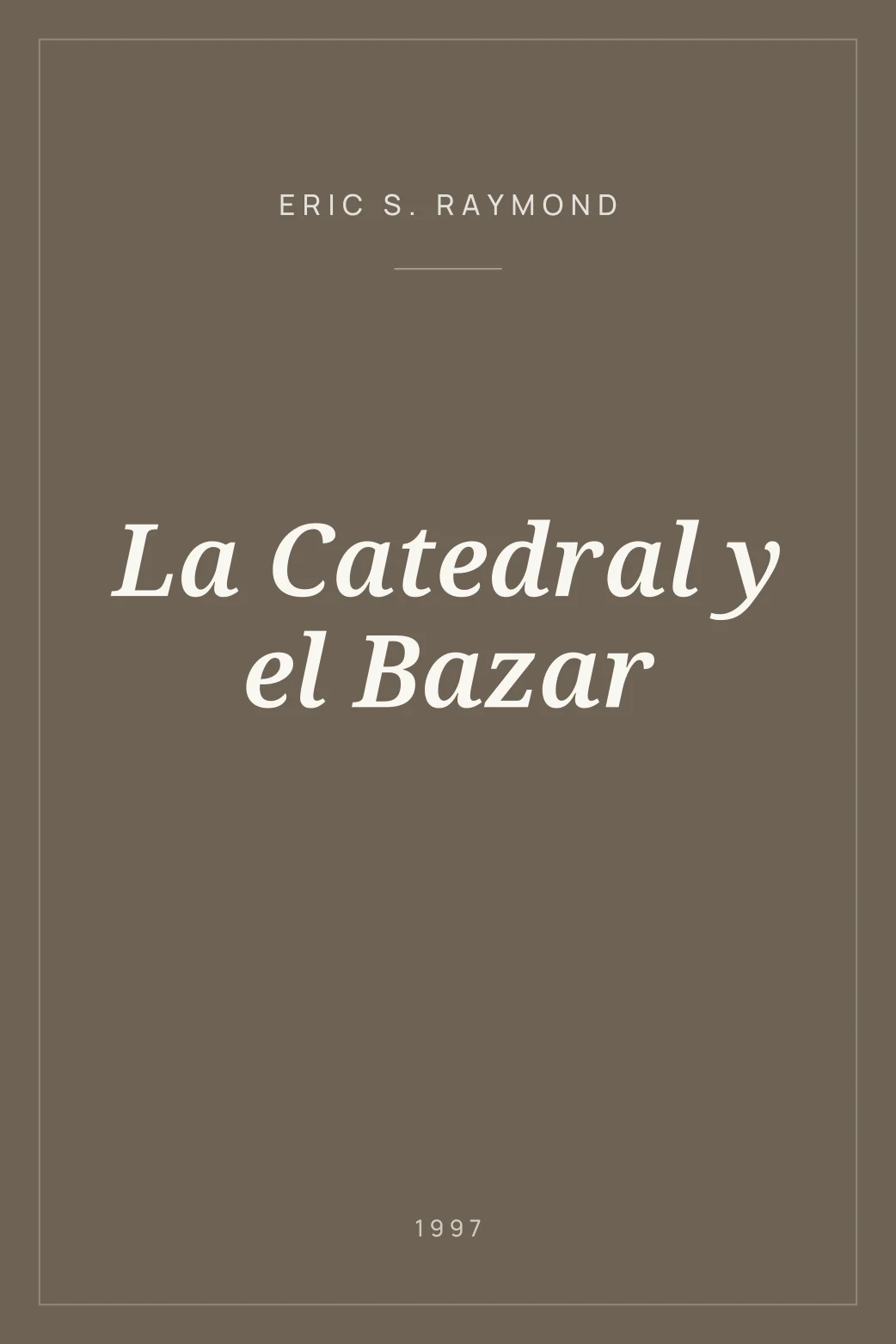 Portada de La Catedral y el Bazar