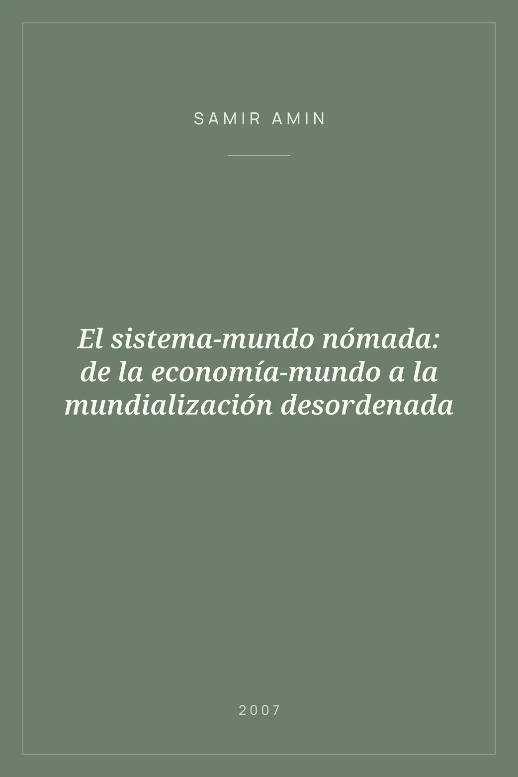 Portada de El sistema-mundo nómada: de la economía-mundo a la mundialización desordenada