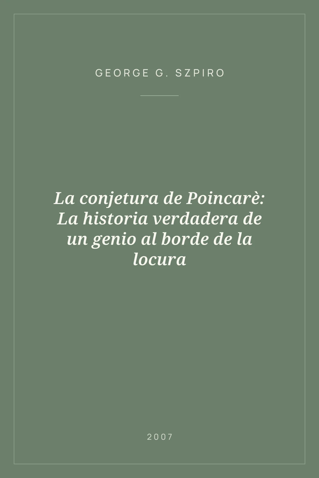 Portada de La conjetura de Poincarè: La historia verdadera de un genio al borde de la locura
