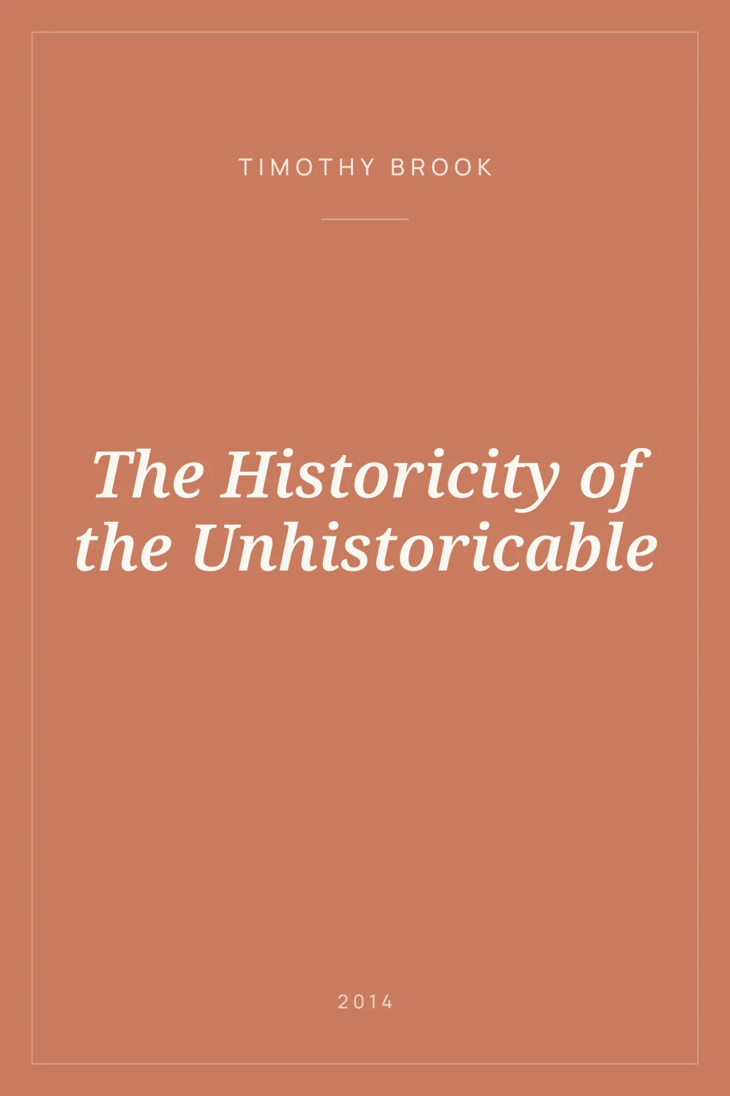 Portada de The Historicity of the Unhistoricable