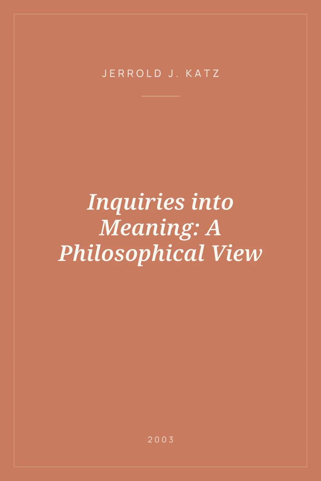 Portada de Inquiries into Meaning: A Philosophical View