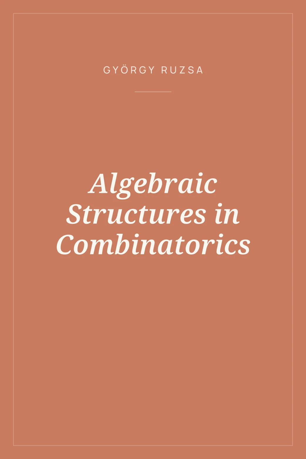 Portada de Algebraic Structures in Combinatorics