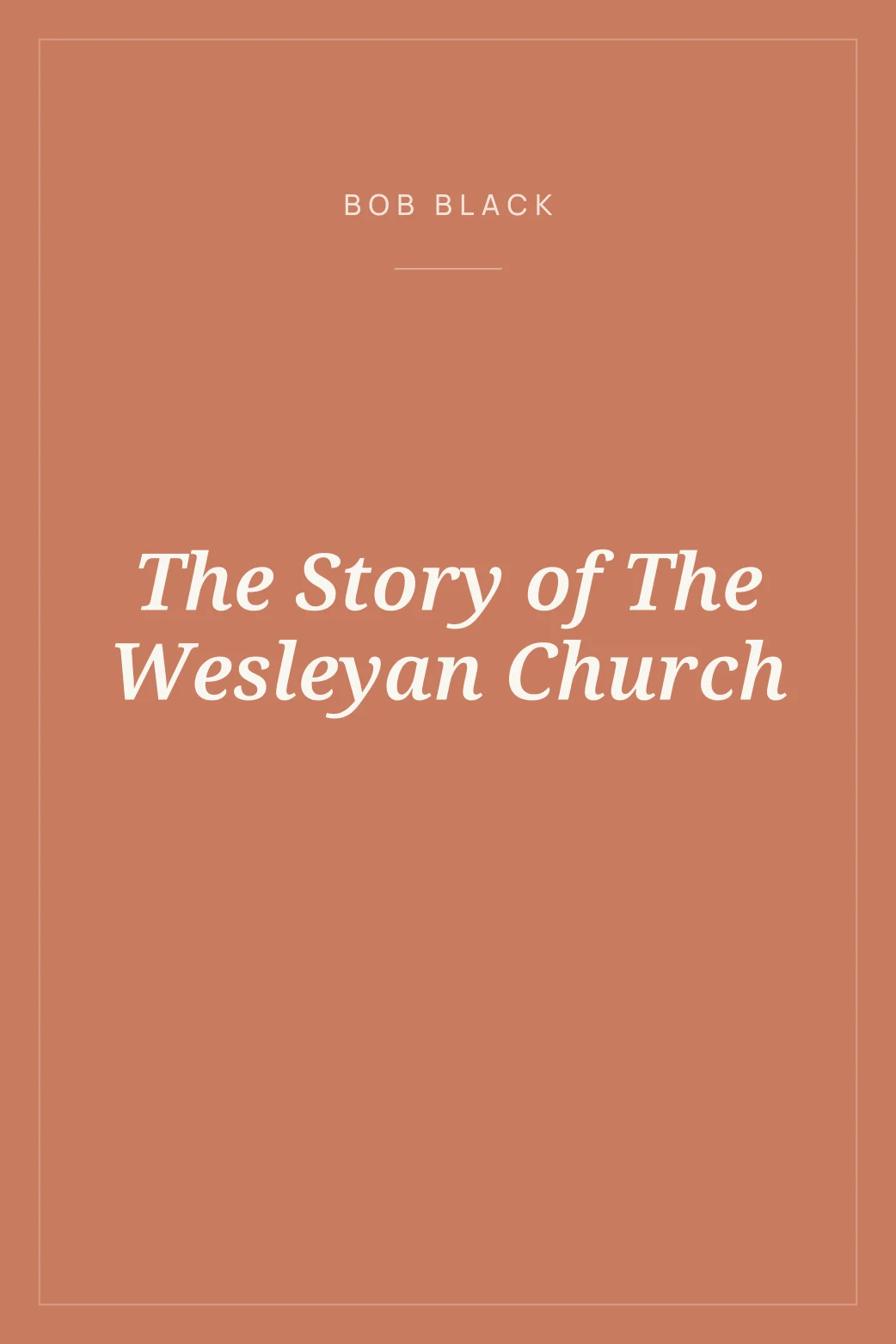 Portada de The Story of The Wesleyan Church