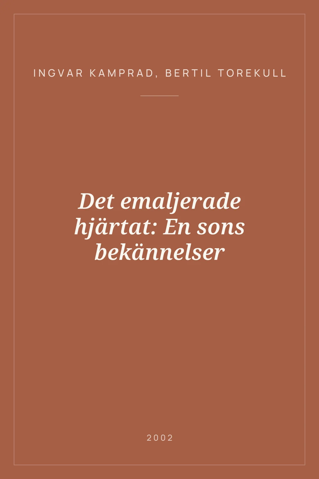 Portada de Det emaljerade hjärtat: En sons bekännelser