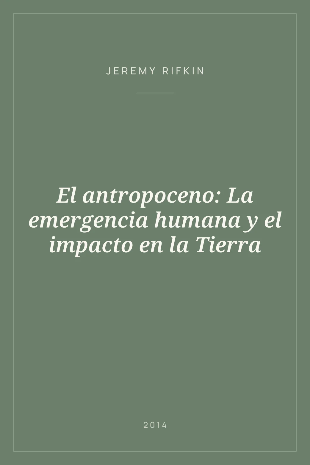 Portada de El antropoceno: La emergencia humana y el impacto en la Tierra