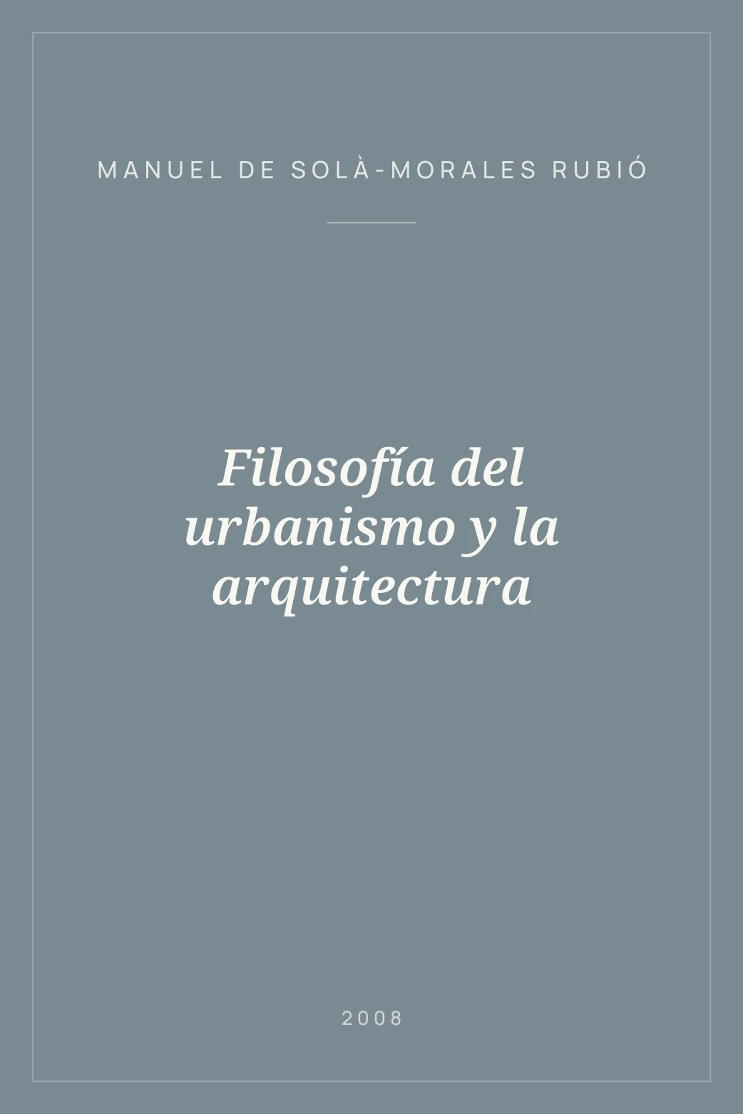 Portada de Filosofía del urbanismo y la arquitectura
