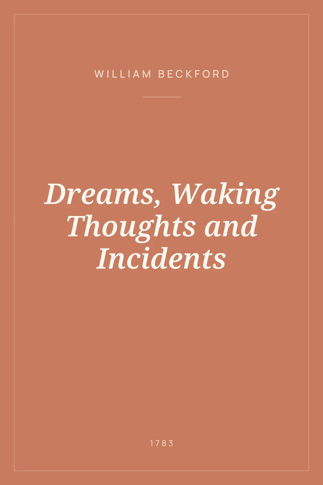 Portada de Dreams, Waking Thoughts and Incidents