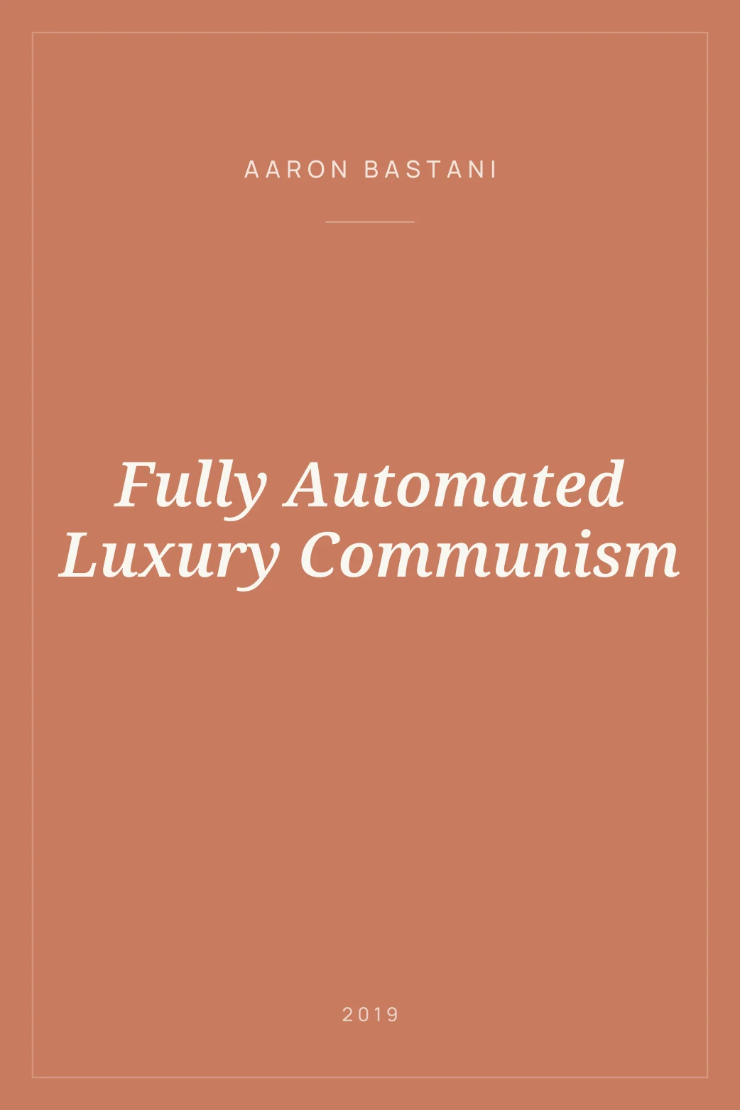 Portada de Fully Automated Luxury Communism