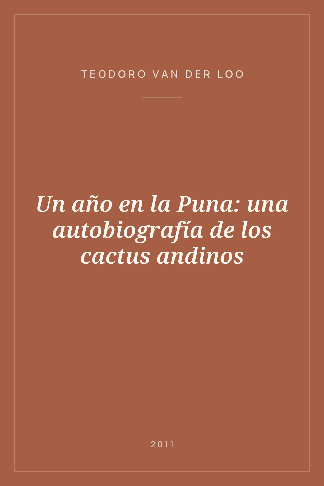 Portada de Un año en la Puna: una autobiografía de los cactus andinos