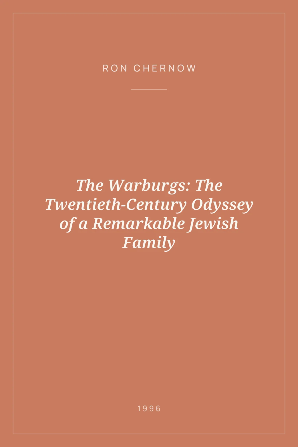Portada de The Warburgs: The Twentieth-Century Odyssey of a Remarkable Jewish Family