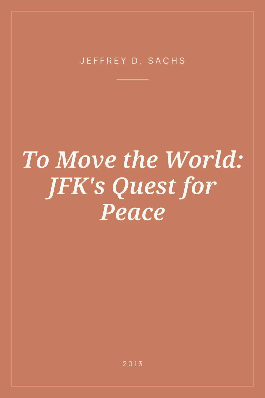 Portada de To Move the World: JFK's Quest for Peace