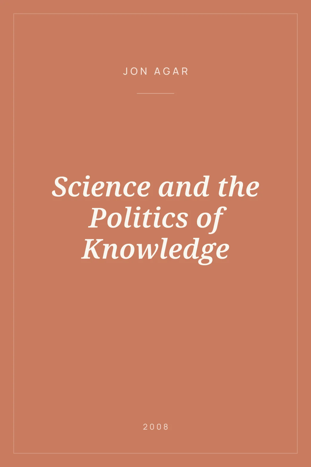 Portada de Science and the Politics of Knowledge
