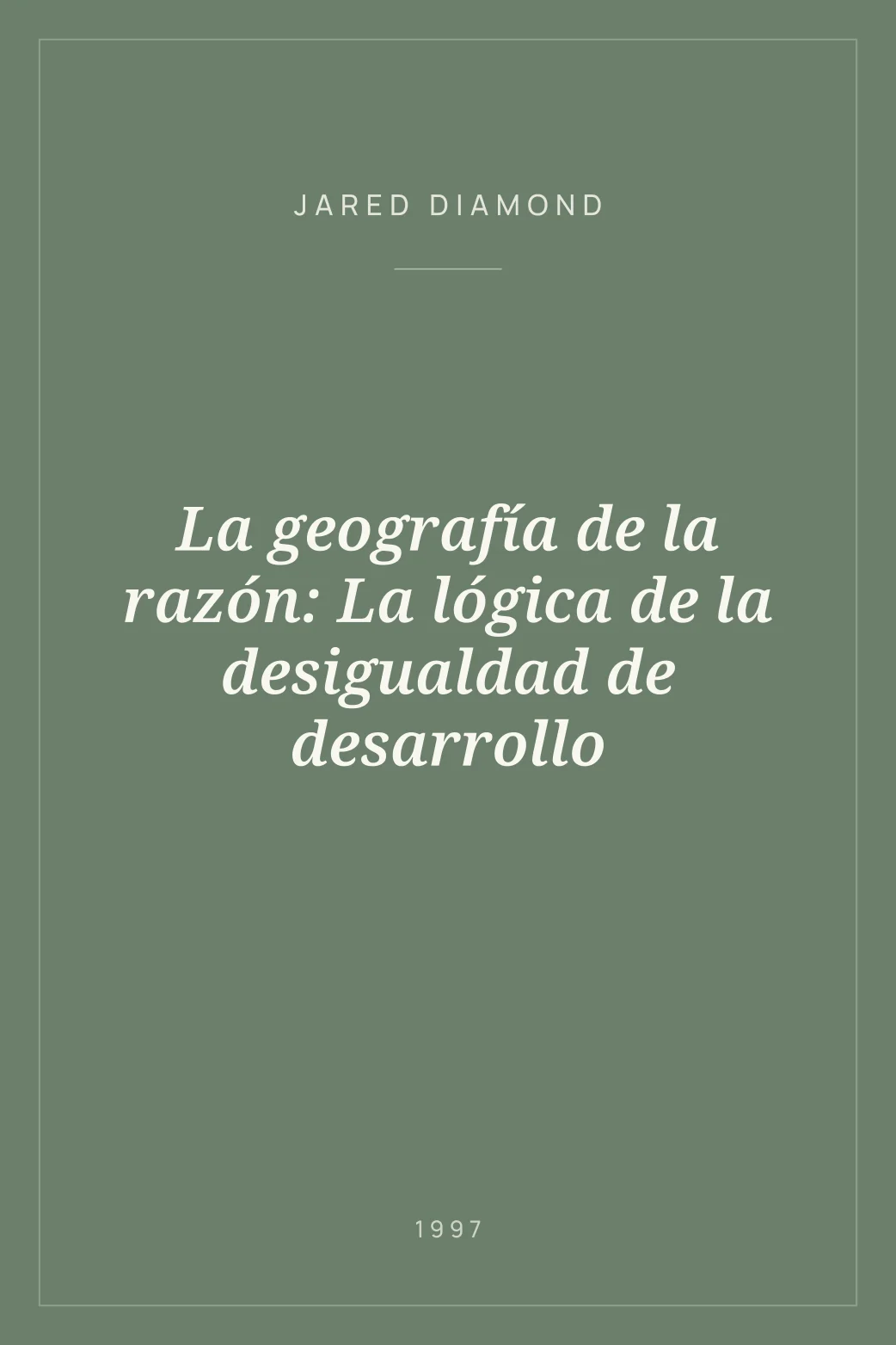 Portada de La geografía de la razón: La lógica de la desigualdad de desarrollo