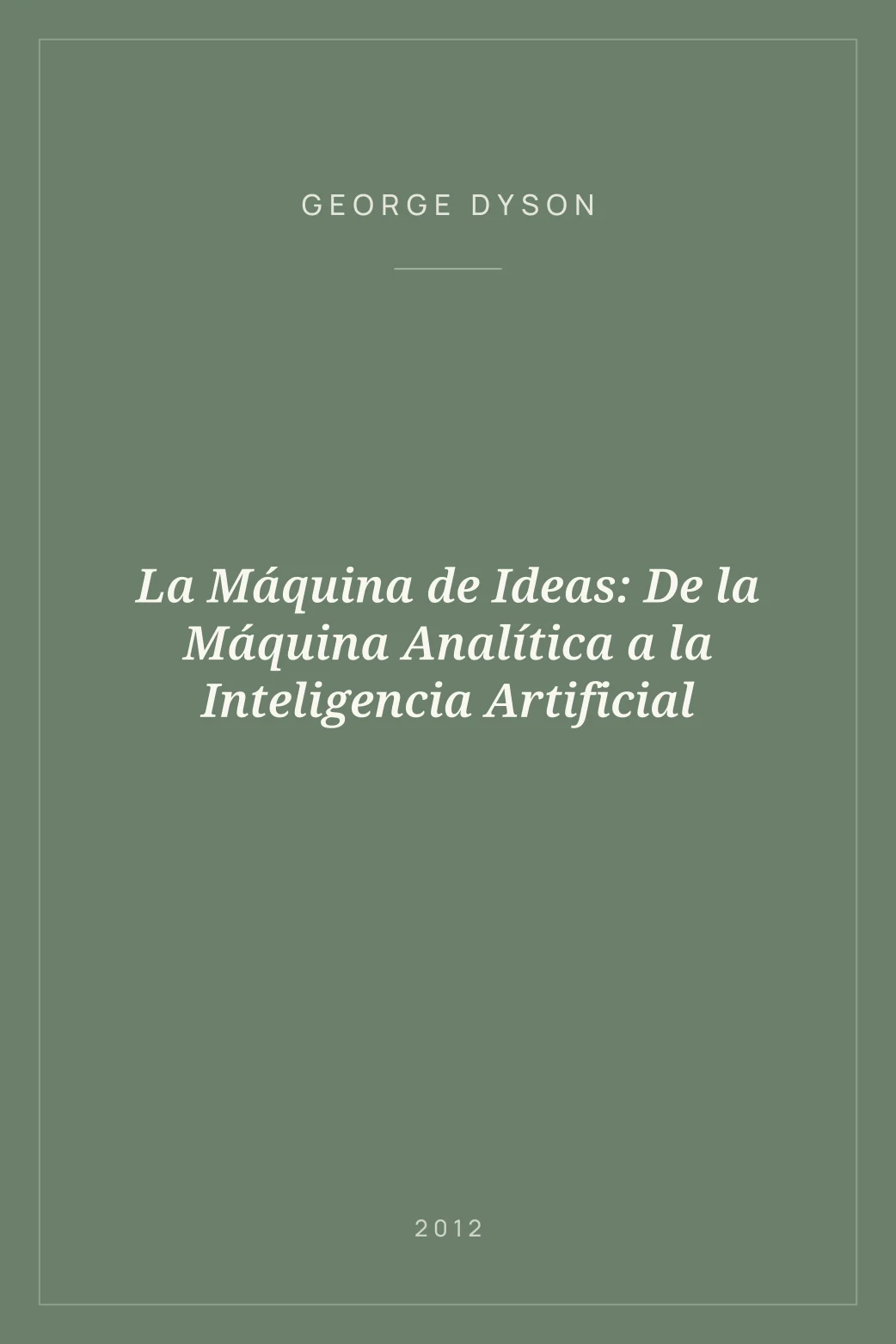 Portada de La Máquina de Ideas: De la Máquina Analítica a la Inteligencia Artificial