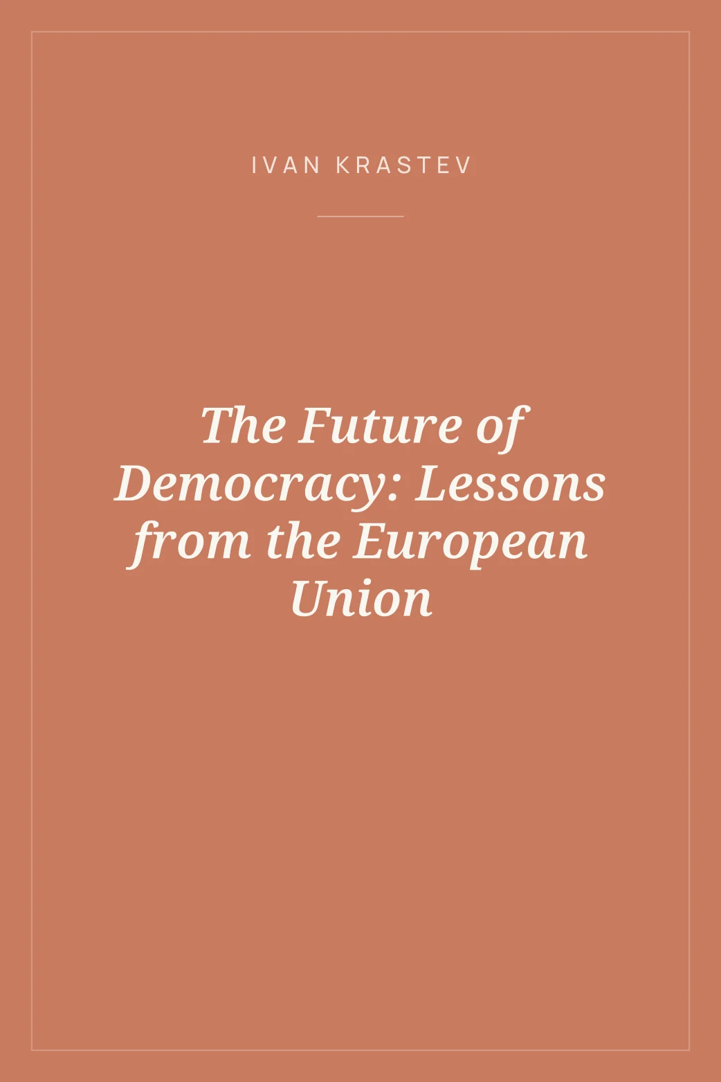 Portada de The Future of Democracy: Lessons from the European Union