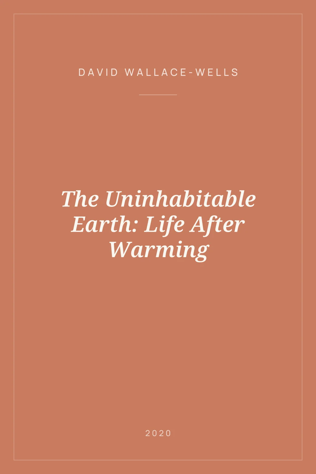 Portada de The Uninhabitable Earth: Life After Warming