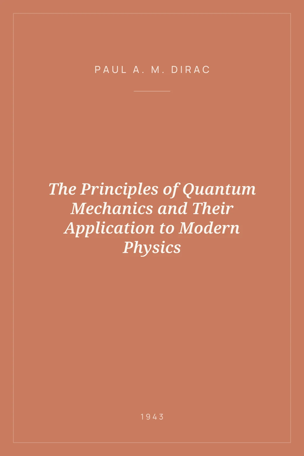Portada de The Principles of Quantum Mechanics and Their Application to Modern Physics