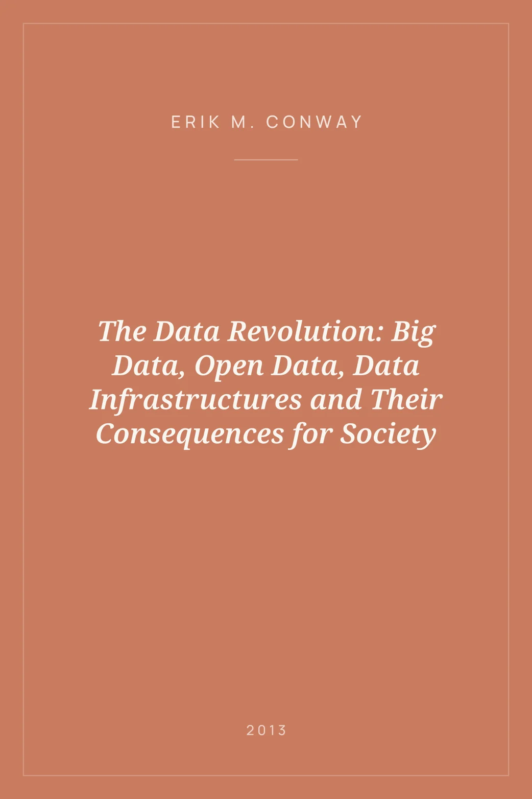 Portada de The Data Revolution: Big Data, Open Data, Data Infrastructures and Their Consequences for Society