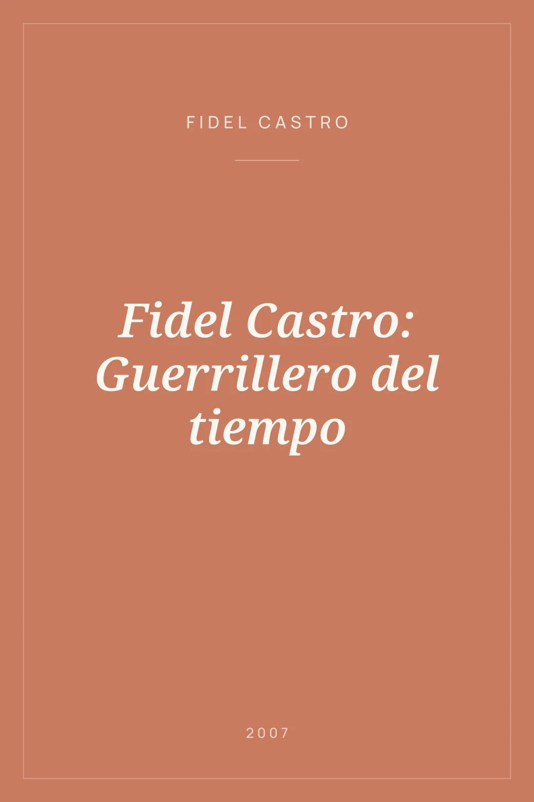 Portada de Fidel Castro: Guerrillero del tiempo