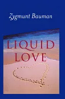 Portada de Liquid Love: On the Frailty of Human Bonds