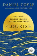 Portada de Flourish: The Art of Building Meaning, Joy, and Fulfillment