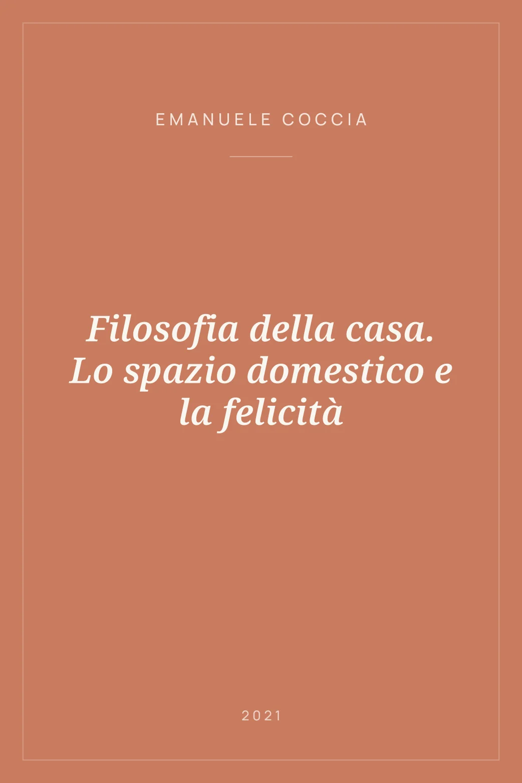 Portada de Filosofia della casa. Lo spazio domestico e la felicità