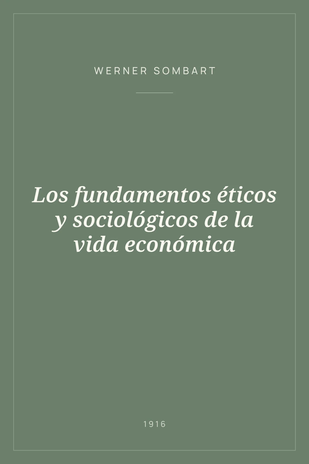 Portada de Los fundamentos éticos y sociológicos de la vida económica