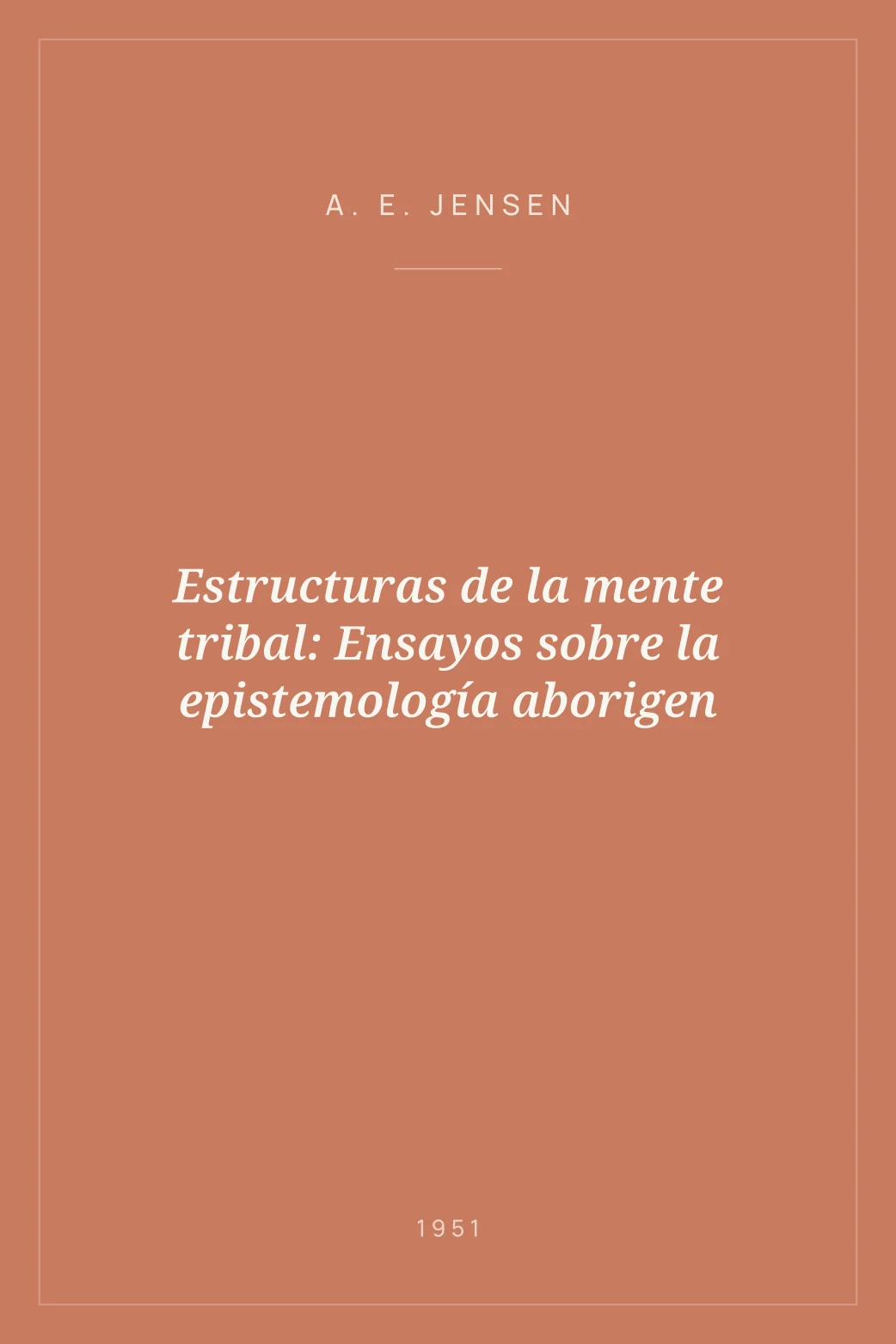 Portada de Estructuras de la mente tribal: Ensayos sobre la epistemología aborigen