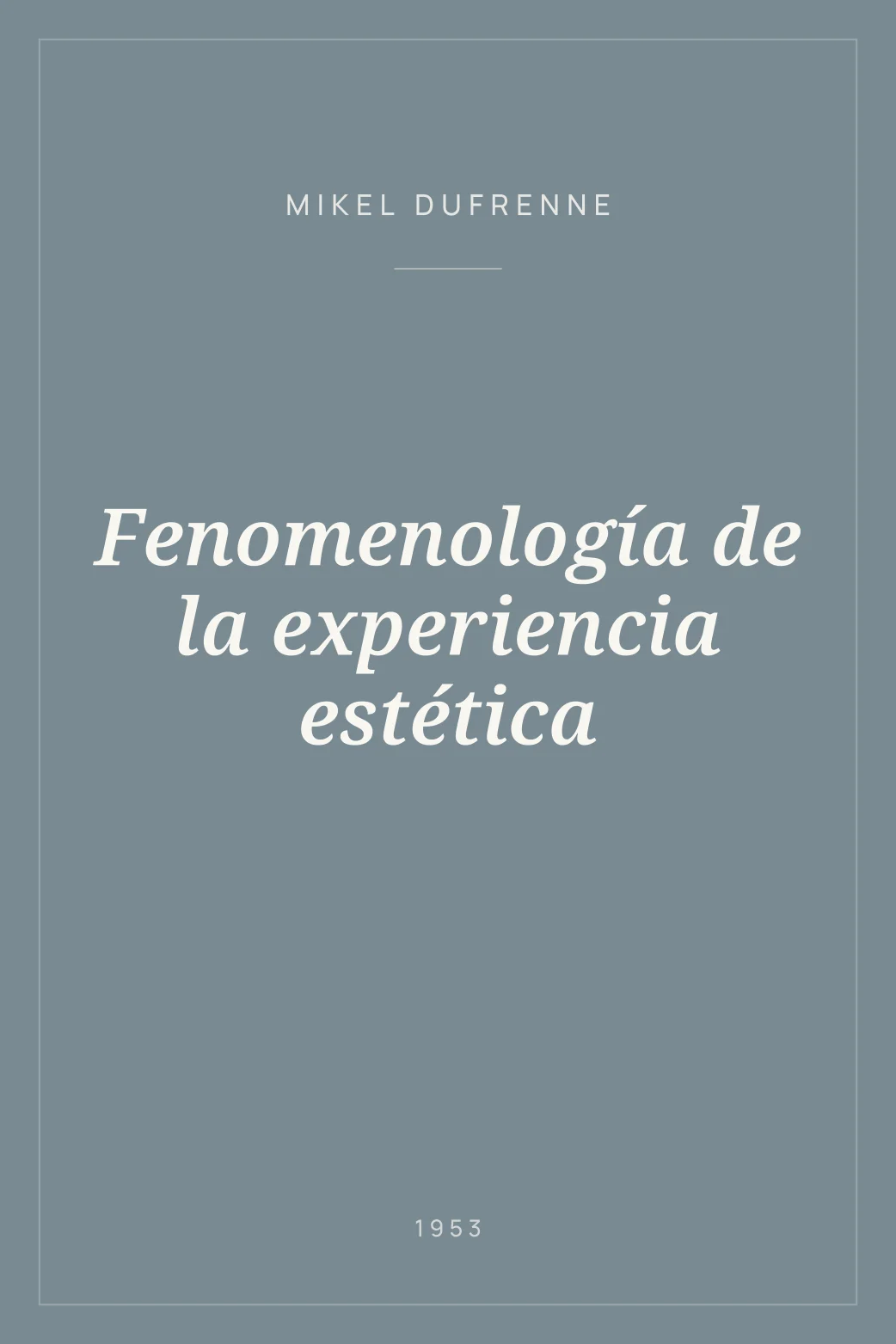 Portada de Fenomenología de la experiencia estética