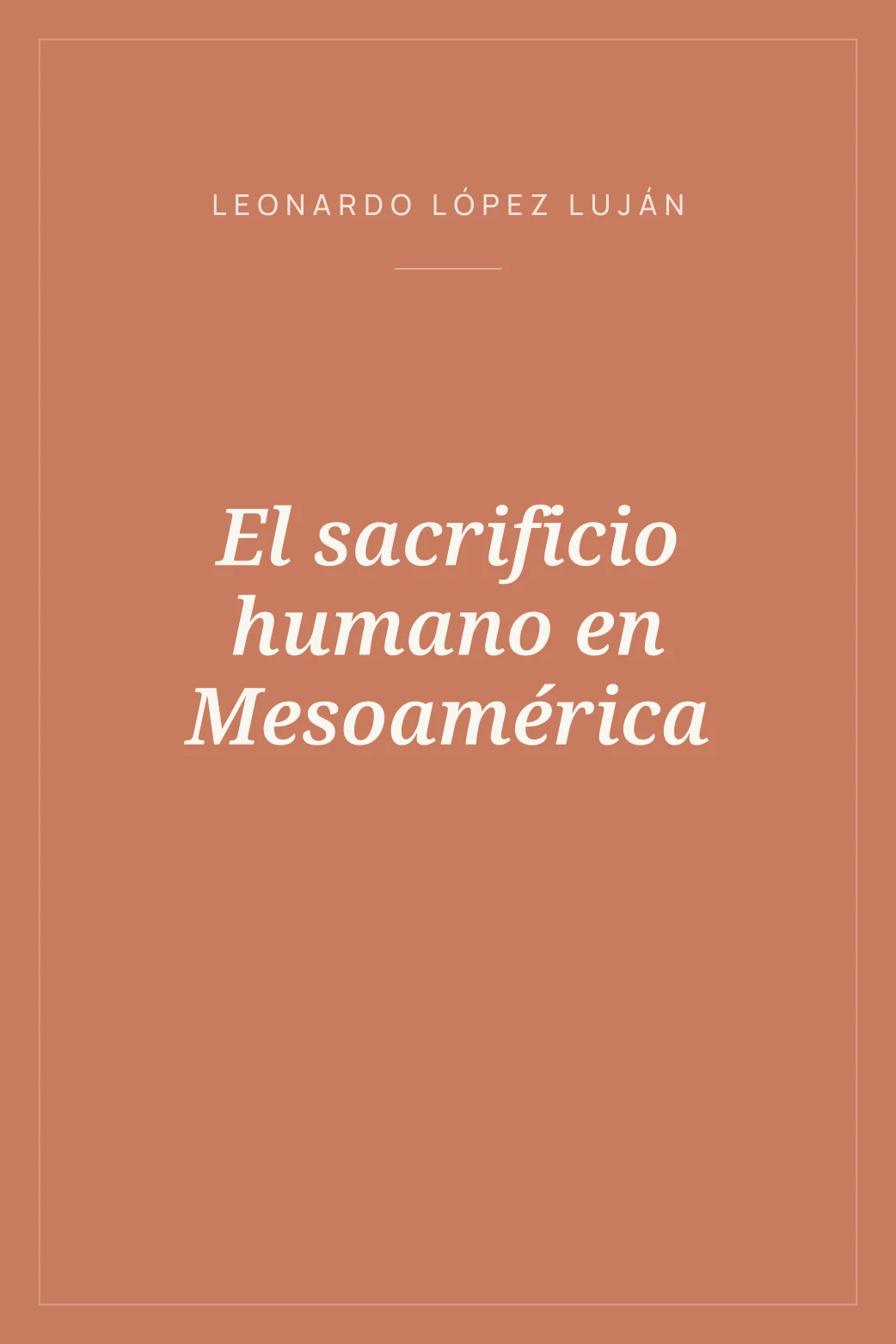 Portada de El sacrificio humano en Mesoamérica