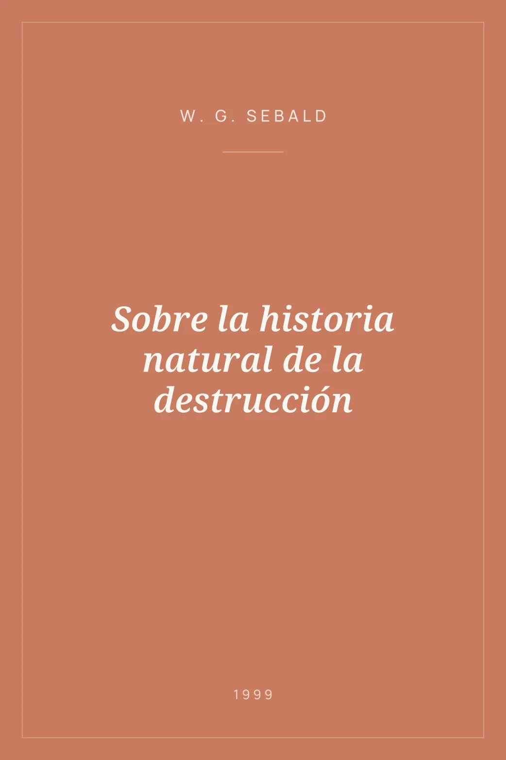 Portada de Sobre la historia natural de la destrucción