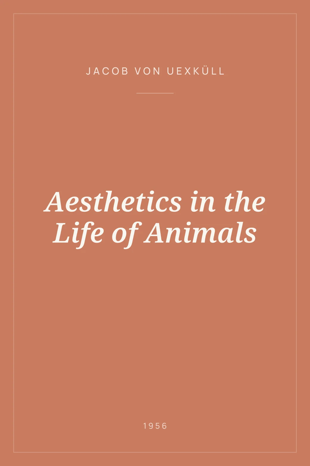 Portada de Aesthetics in the Life of Animals