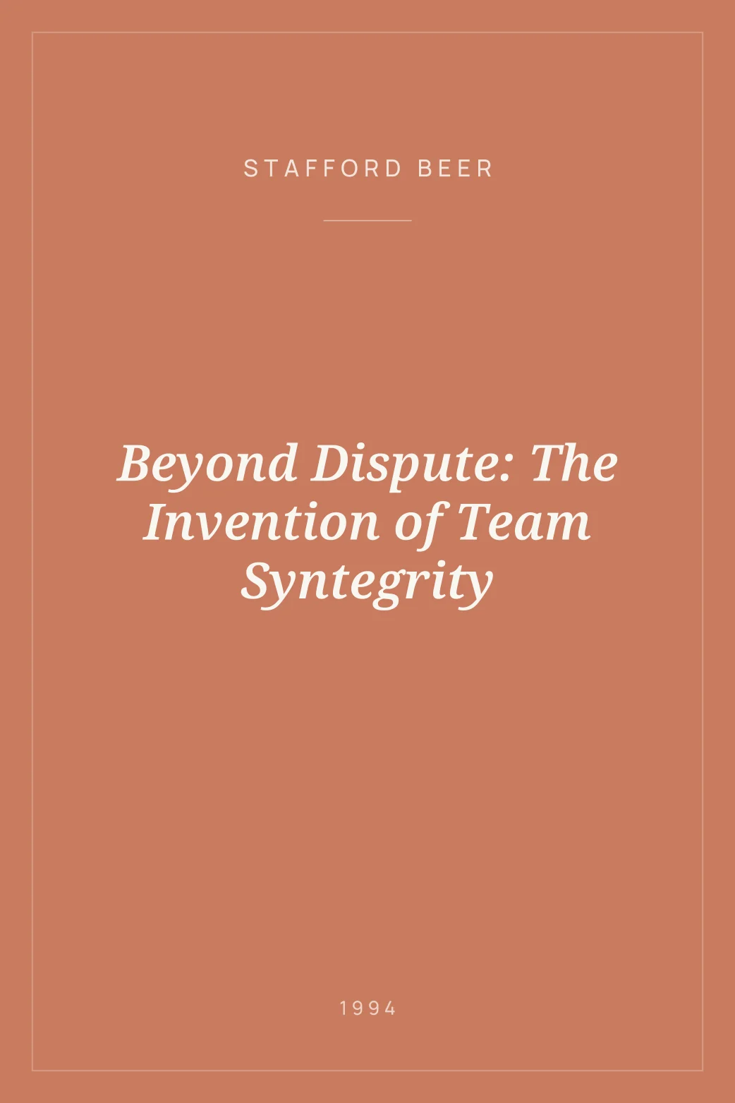 Portada de Beyond Dispute: The Invention of Team Syntegrity